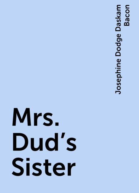 Mrs. Dud's Sister